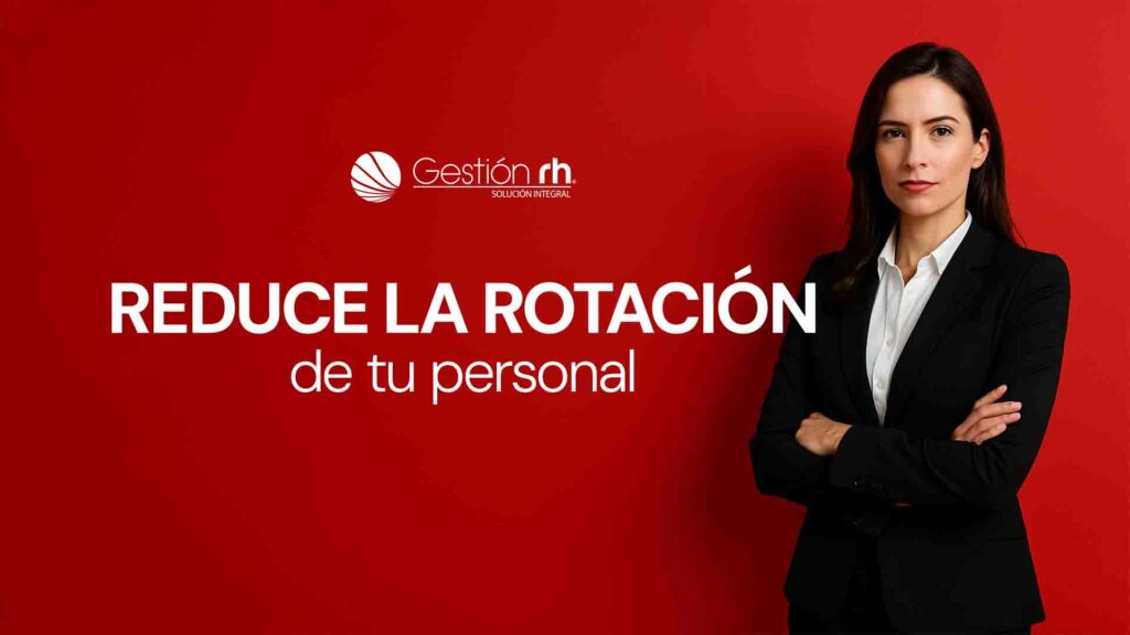img - reduce la rotación de tu personal - blog GRH