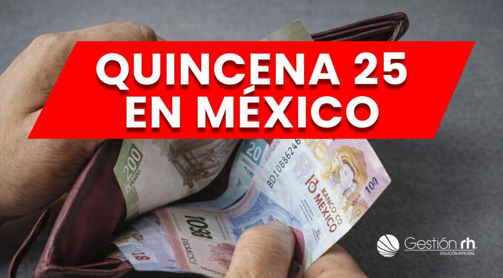 banner rojo con el texto “Quincena 25 en México” (Gestión RH).